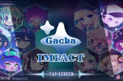 加查impact怎么玩?加查impact游戏攻略